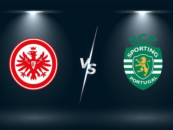 Nhận định, soi kèo Frankfurt vs Sporting Lisbon, 23h45 ngày 07/09 – Cúp C1 Châu Âu