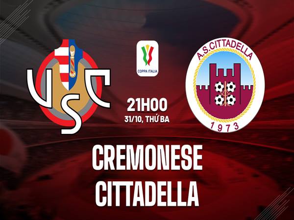 Nhận định trận Cremonese vs Cittadella