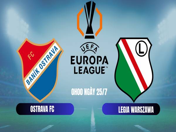 Phân tích phong độ Ostrava vs Legia: Ưu thế nghiêng về đại diện Ba Lan