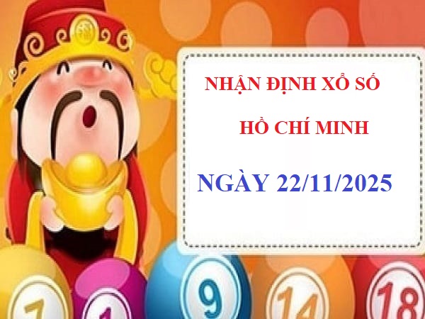Nhận định Xổ Số Hồ Chí Minh 22/11/2025 – Phân tích chuyên sâu